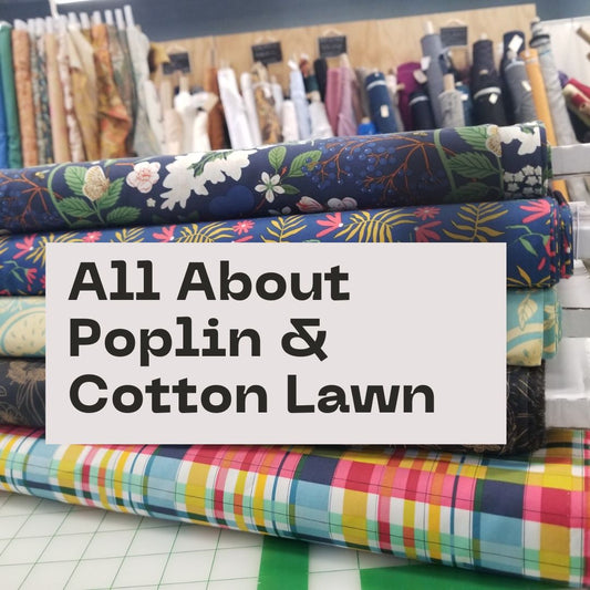 All About Poplin and Lawn Fabrics