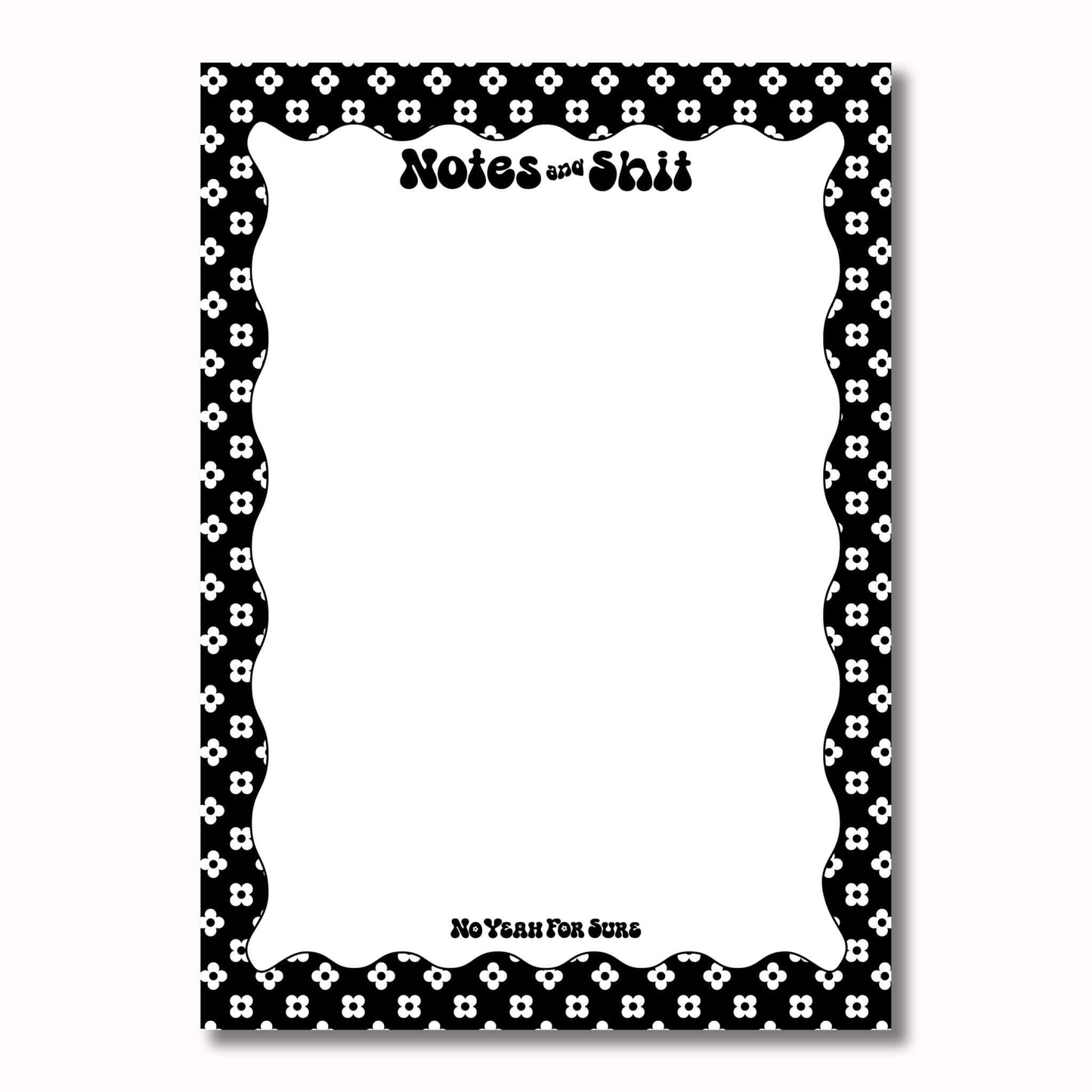 Local Artist Stationary: Notes & Shit Notepad | Daisy Black- 1 pack