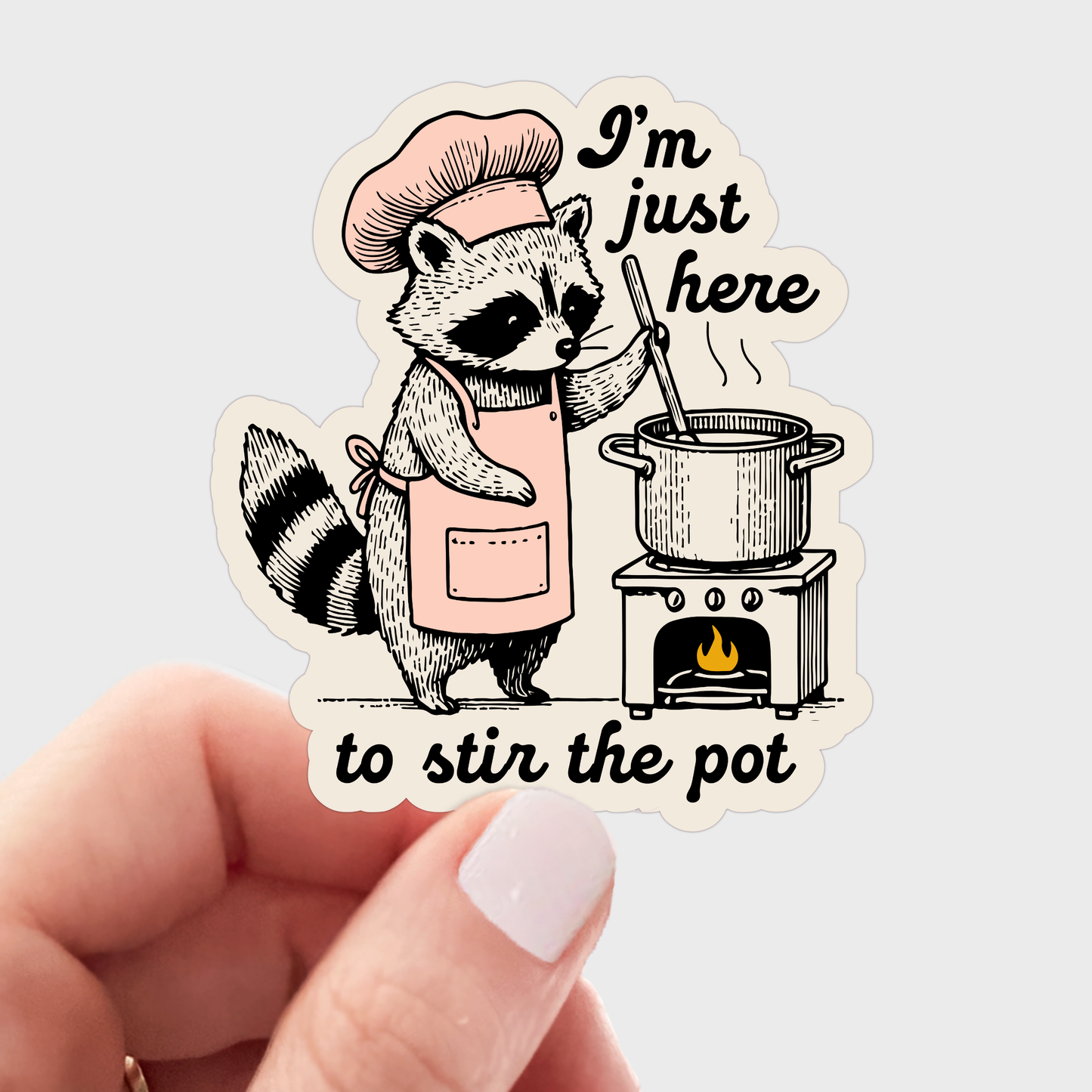 Stickers and Stationery: I'm Just Here to Stir the Pot Raccoon Sticker