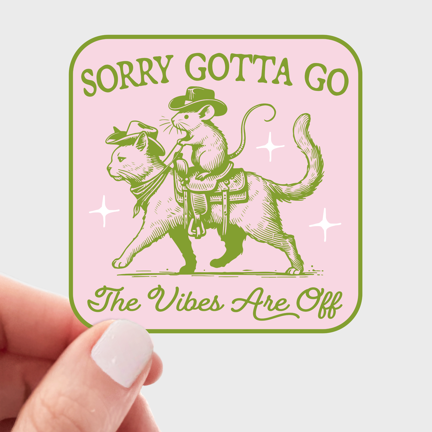 Stickers and Stationary: Sorry Gotta Go The Vibes Are Off Western Cat and Mouse Sticker