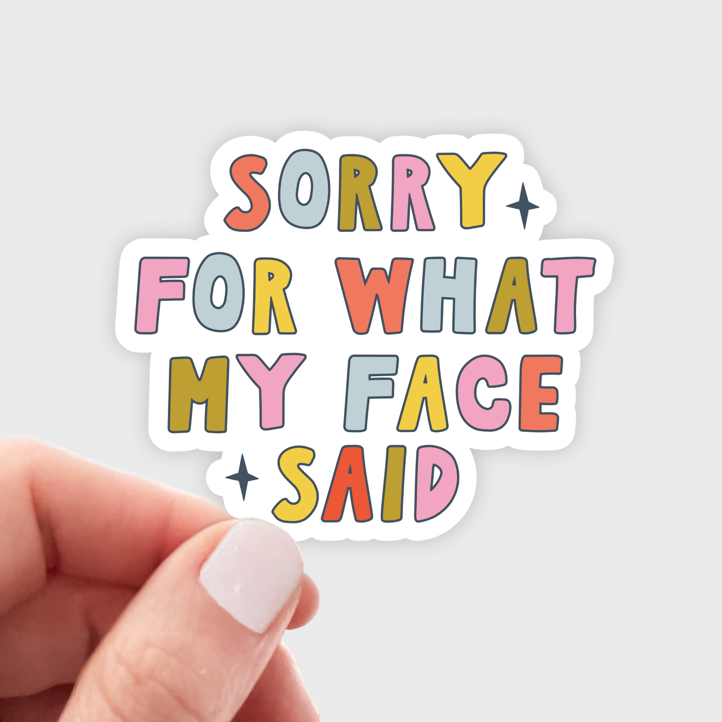 Stickers and Stationery: Sorry for What My Face Said Sticker