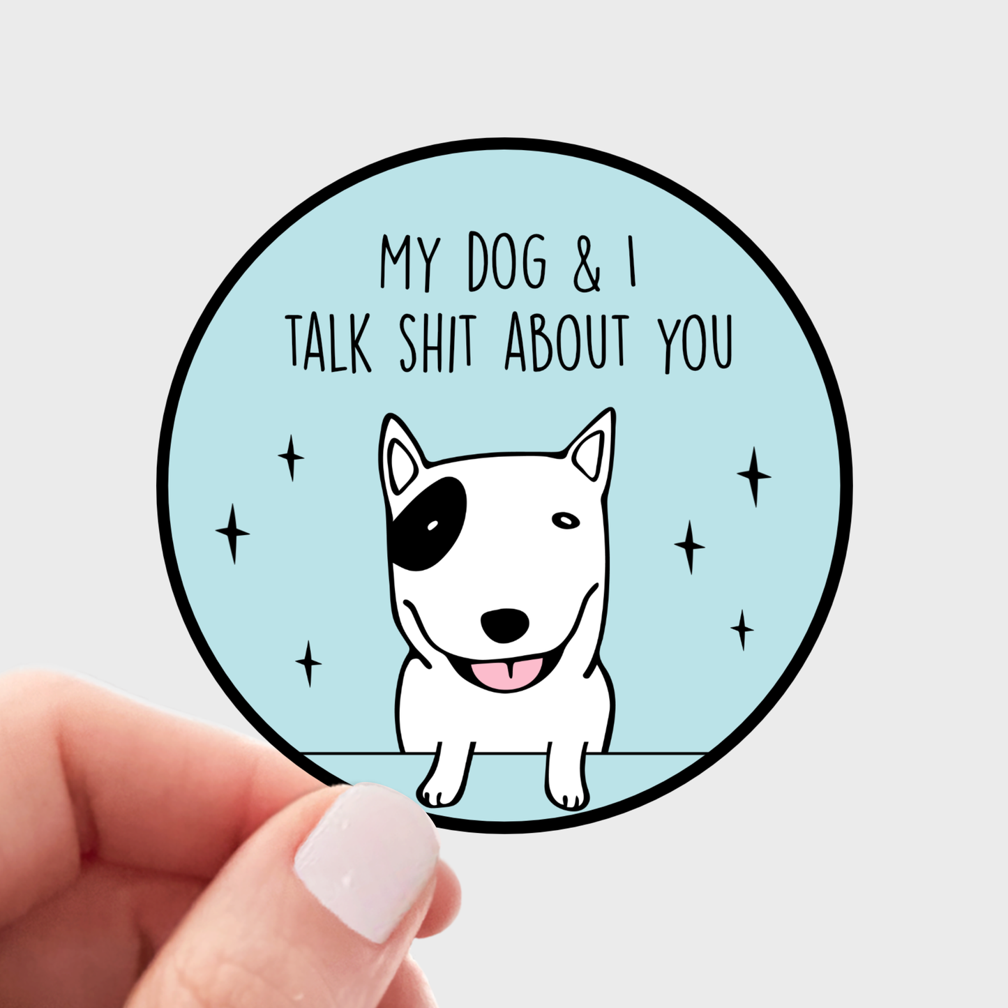 Stickers and Stationery: "My Dog & I Talk Shit About You" White Dog Terrier Sticker
