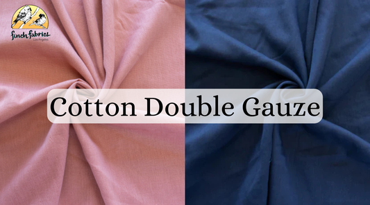 All About Double Cotton Gauze Fabric