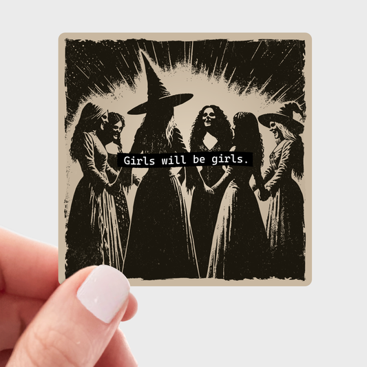 Stickers and Stationary: Girls Will Be Girls Dark Witches Sticker
