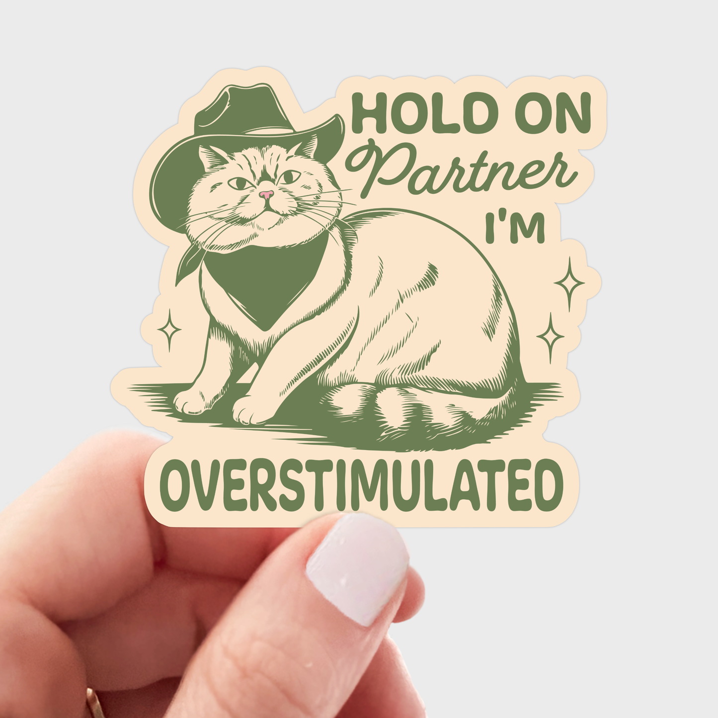 Stickers and Stationery: Hold on Partner I'm Overstimulated Cat Cowboy Sticker