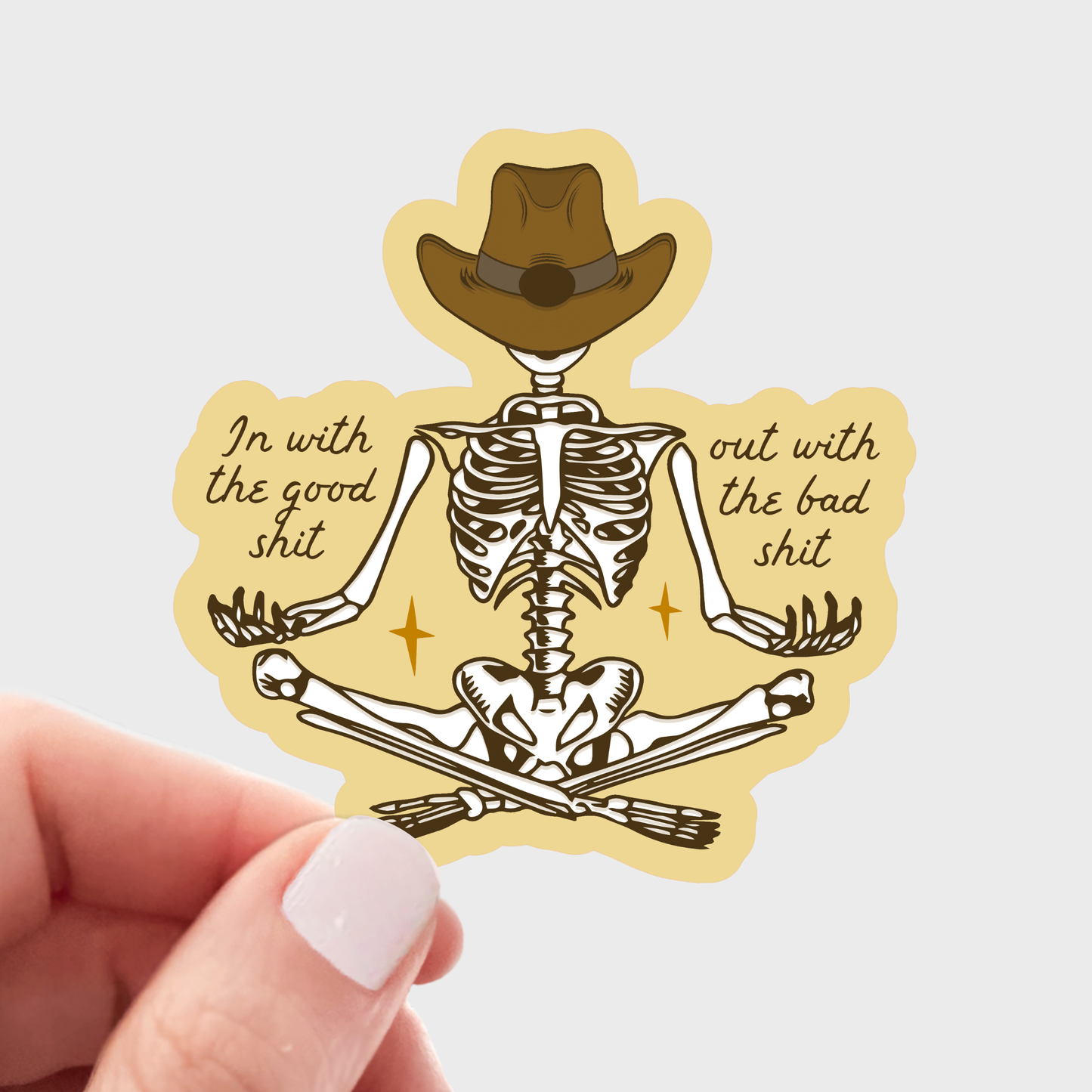 Stickers and Stationery: In With the Good Shit Out With the Bad Shit Cowboy Western Hat Skeleton Sitting Pose Sticker - (2.96” x 3”)