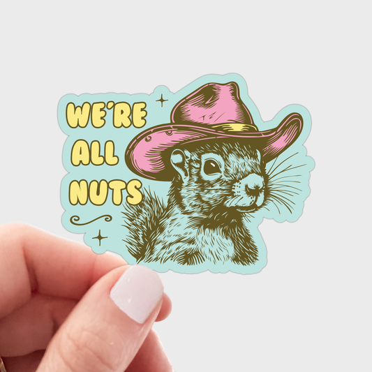 Stickers and Stationery: We're All Nuts Squirrel with Western Country Hat - (3”x2.25”)