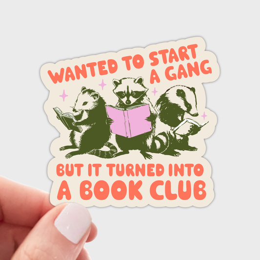 Stickers and Stationery: "Wanted to Start a Gang Book Club" Reading Group of Animal Critters Sticker- 3"x 2.92"