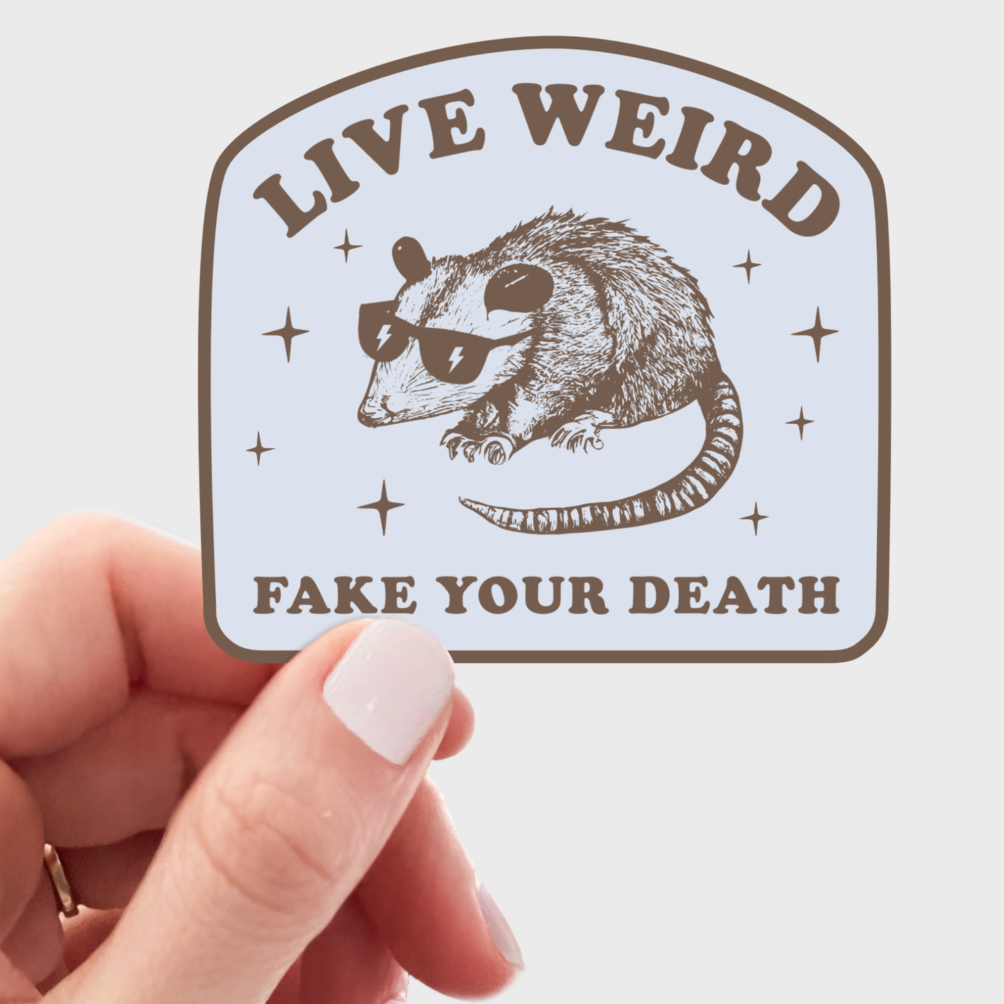 Stickers and Stationery: Live Weird Fake Your Death Opossum Sticker