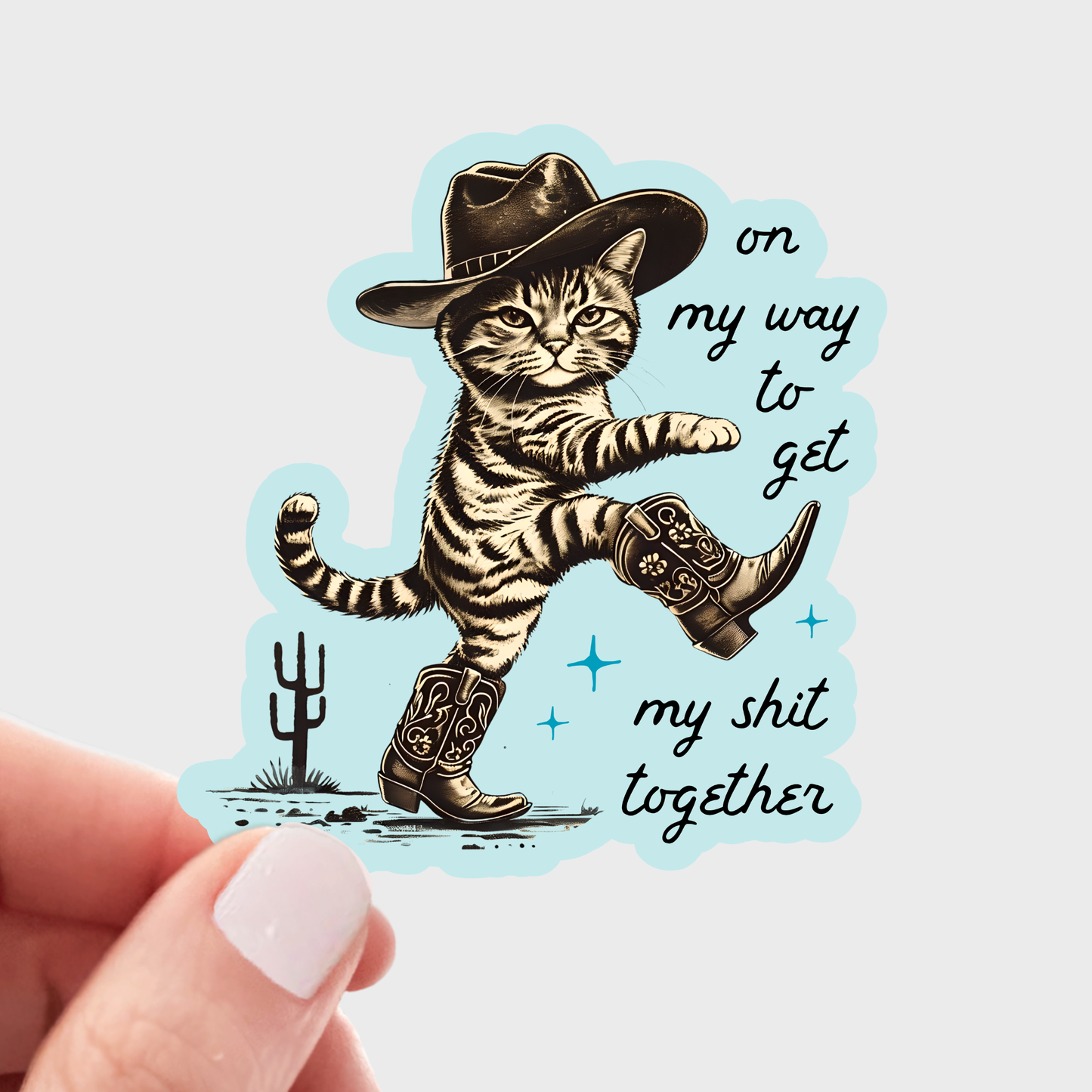 Stickers and Stationery: On My Way to Get My Shit Together Cat Cowboy Sticker