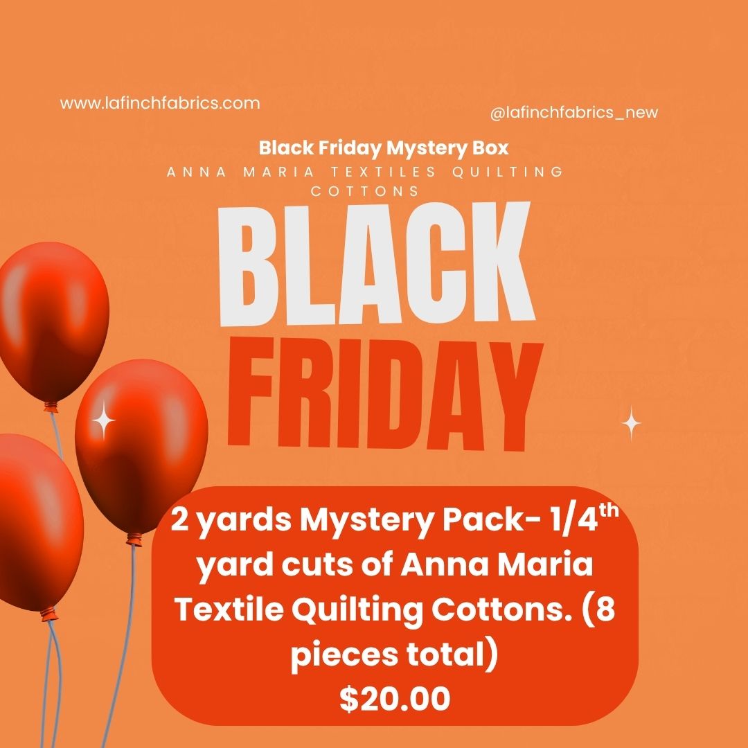 Black Friday advertisement for a mystery pack of Anna Maria Textiles Quilting Cottons with red balloons on an orange background.