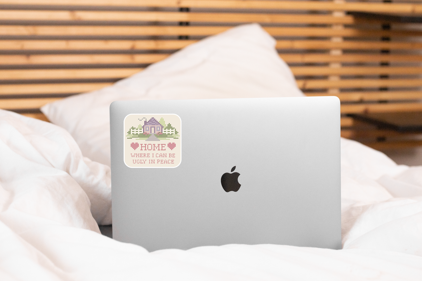Stickers and Stationery: Home Where I Can Be Ugly in Peace Sticker