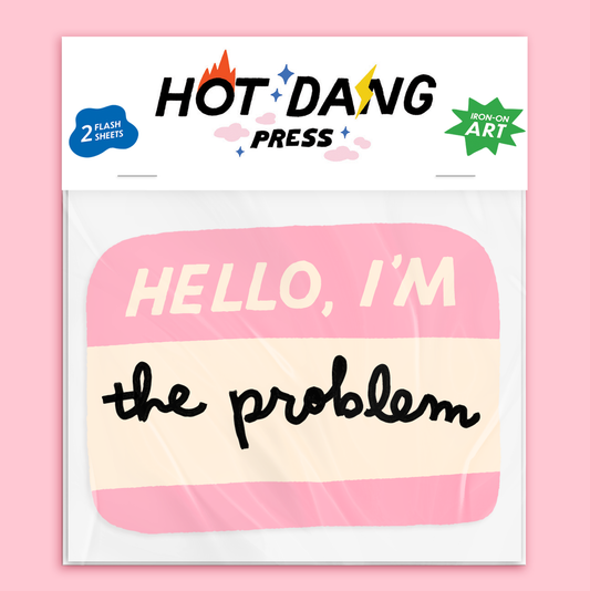 Iron On Art: Hello I'm the Problem Name Tag Iron On-(2sheets)