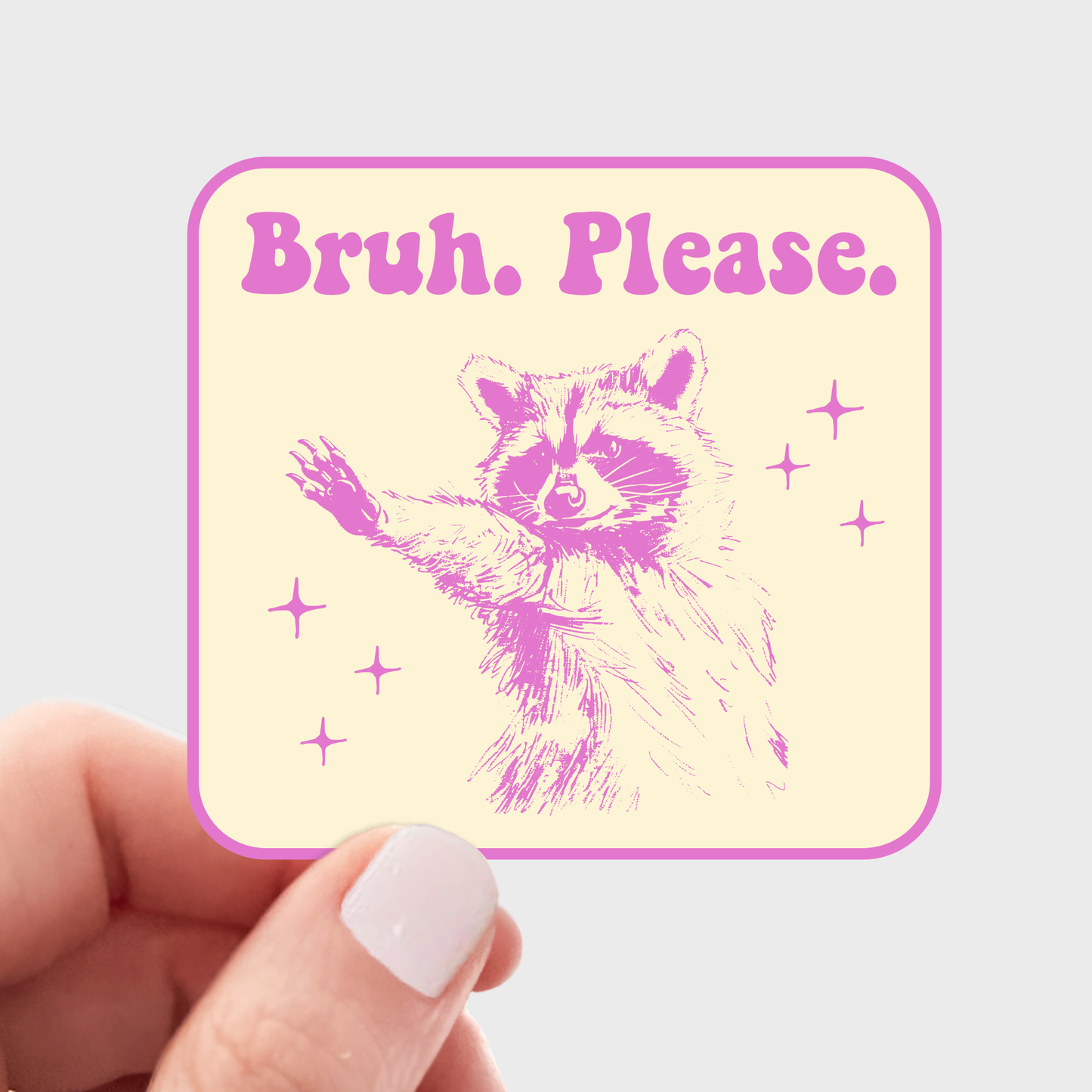 Sticker and Stationery: "Bruh Please" Pink  Raccoon Street Cat  Sticker